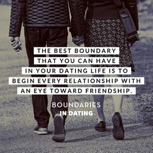 The Best Boundary that You Can Have in Your Dating Life