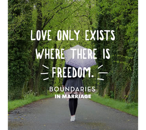 Love Only Exists Where There Is Freedom