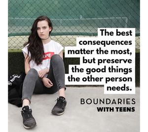 How to Determine the Right Consequences When Setting Boundaries