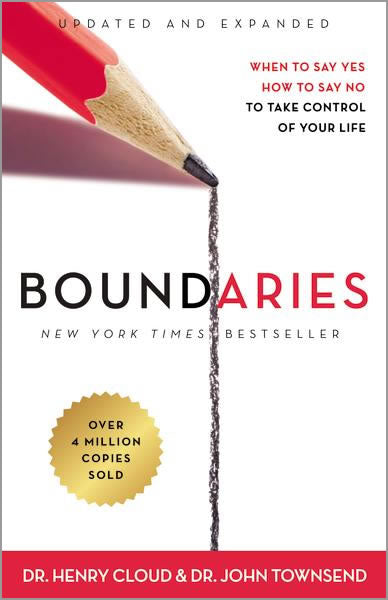 Boundaries (the book): When to Say Yes, How to Say No To Take Control of Your Life